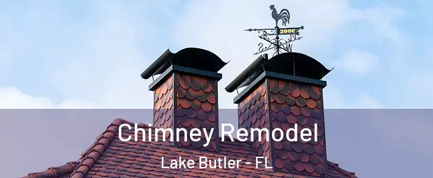  Chimney Remodel Lake Butler - FL