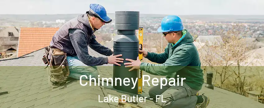  Chimney Repair Lake Butler - FL