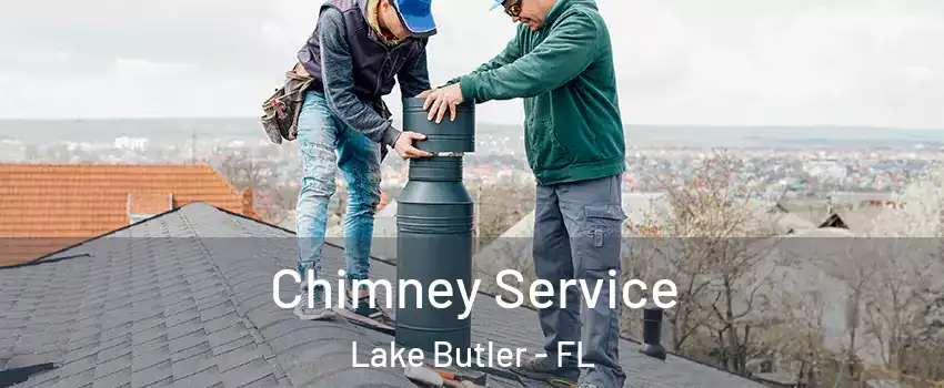  Chimney Service Lake Butler - FL