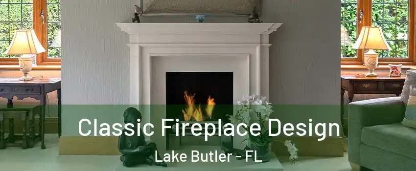 Classic Fireplace Design Lake Butler - FL