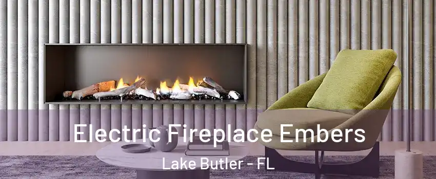  Electric Fireplace Embers Lake Butler - FL