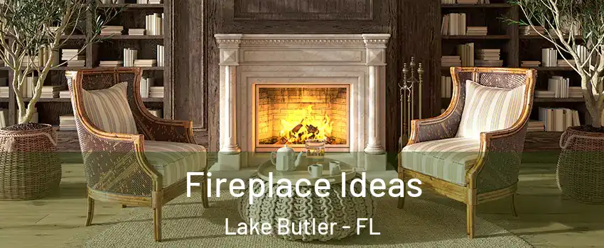  Fireplace Ideas Lake Butler - FL