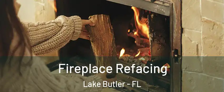  Fireplace Refacing Lake Butler - FL