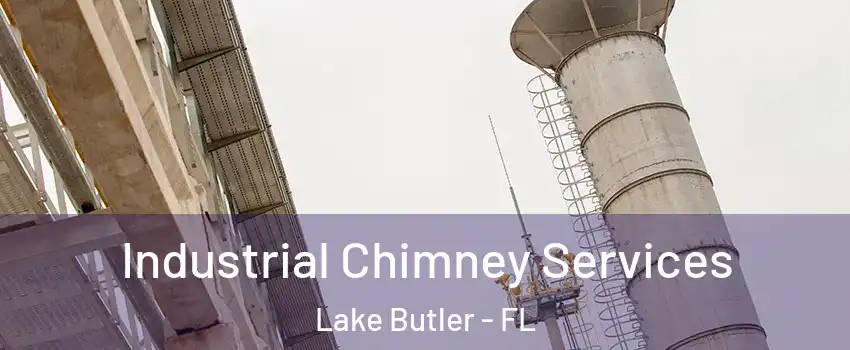  Industrial Chimney Services Lake Butler - FL