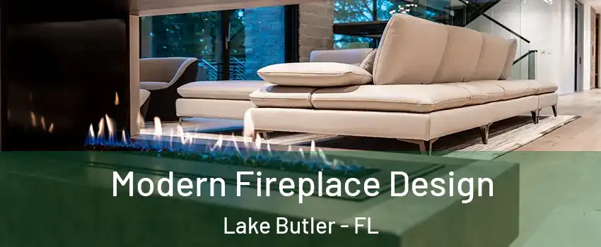  Modern Fireplace Design Lake Butler - FL