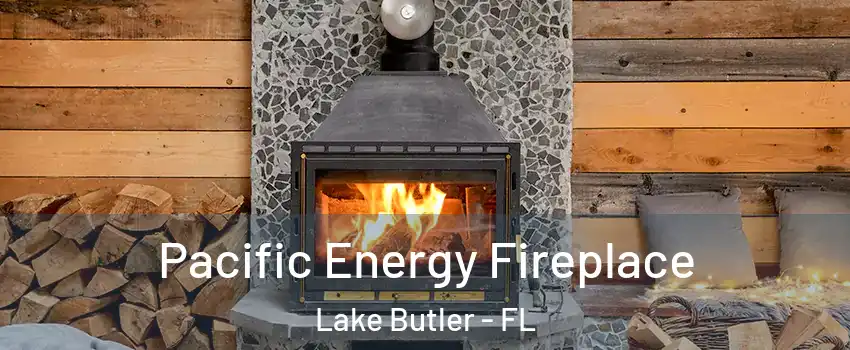  Pacific Energy Fireplace Lake Butler - FL