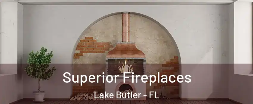  Superior Fireplaces Lake Butler - FL
